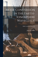 Mode Conversion in the Earth-ionosphere Waveguide; NBS Technical Note 151