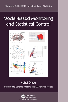 Model-Based Monitoring and Statistical Control - Ohtsu, Kohei, and Kitagawa, Genshiro (Translated by), and O2 Memorial Project (Translated by)