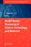 Model-Based Reasoning in Science, Technology, and Medicine - Magnani, Lorenzo (Editor), and Li, Ping (Editor)