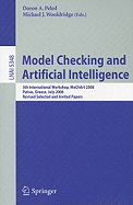 Model Checking and Artificial Intelligence: 5th International Workshop, MoChArt 2008, Patras, Greece, July 21, 2008, Revised Selected and Invited Papers
