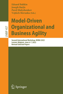 Model-Driven Organizational and Business Agility: Second International Workshop, MOBA 2022, Leuven, Belgium, June 6-7, 2022, Revised Selected Papers