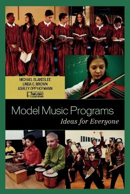 Model Music Programs: Ideas for Everyone - The National Association for Music Educa