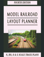 Model Railroad Layout Planner: Fourth Edition