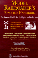 Model Railroad Resources: A Guide for the Hobbyist and Collector - Miller, Allan (Editor)