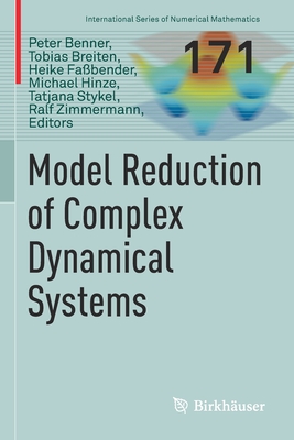 Model Reduction of Complex Dynamical Systems - Benner, Peter (Editor), and Breiten, Tobias (Editor), and Fabender, Heike (Editor)