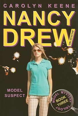 Model Suspect: Book Three in the Model Mystery Trilogy - Keene, Carolyn