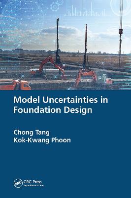 Model Uncertainties in Foundation Design - Tang, Chong, and Phoon, Kok-Kwang