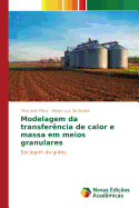 Modelagem da transferncia de calor e massa em meios granulares