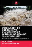 Modelagem de Escoamento Pluviom?trico Distribu?do Usando Wms E Hec-HMS