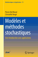 Modeles Et Methodes Stochastiques: Une Introduction Avec Applications