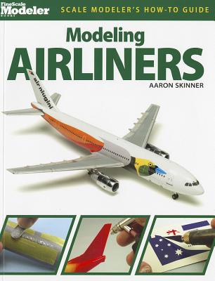 Modeling Airliners - Skinner, Aaron