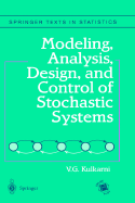Modeling, Analysis, Design, and Control of Stochastic Systems