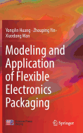 Modeling and Application of Flexible Electronics Packaging
