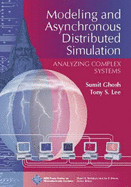 Modeling and Asynchronous Distributed Simulation: Analyzing Complex Systems