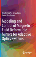 Modeling and Control of Magnetic Fluid Deformable Mirrors for Adaptive Optics Systems