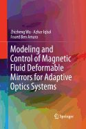 Modeling and Control of Magnetic Fluid Deformable Mirrors for Adaptive Optics Systems