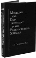 Modeling and Data Treatment in the Pharmaceutical Sciences - Carstensen, Jens T