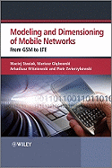 Modeling and Dimensioning of Mobile Wireless Networks: From GSM to LTE