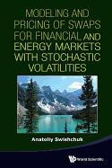 Modeling and Pricing of Swaps for Financial and Energy Markets with Stochastic Volatilities