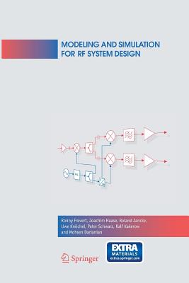 Modeling and Simulation for RF System Design - Frevert, Ronny, and Haase, Joachim, and Jancke, Roland