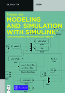 Modeling and Simulation with Simulink: For Engineering and Information Systems