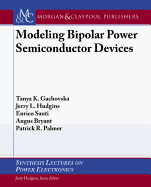 Modeling Bipolar Power Semiconductor Devices