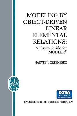 Modeling by Object-Driven Linear Elemental Relations: A User's Guide for Modler(c) - Greenberg, H J