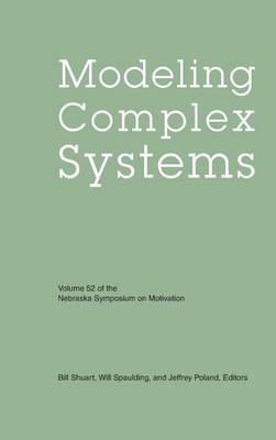 Modeling Complex Systems - Nebraska Symposium, and Shuart, Bill (Editor), and Spaulding, Will (Editor)