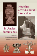 Modeling Cross-Cultural Interaction in Ancient Borderlands