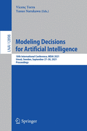 Modeling Decisions for Artificial Intelligence: 18th International Conference, Mdai 2021, Ume, Sweden, September 27-30, 2021, Proceedings