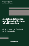 Modeling, Estimation and Control of Systems with Uncertainty: Proceedings of a Conference Held in Sopron, Hungary, September 1990