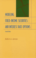 Modeling Fixed-Income Securities and Interest Rate Options: Second Edition