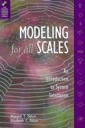 Modeling for All Scales: An Introduction to System Simulation