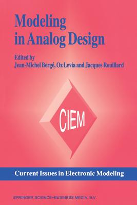 Modeling in Analog Design - Berg, Jean-Michel (Editor), and Levia, Oz (Editor), and Rouillard, Jacques (Editor)