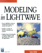 Modeling in LightWave - Mortier, R Shamms, and Mortier, Shamms, PH.D.
