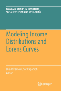 Modeling Income Distributions and Lorenz Curves