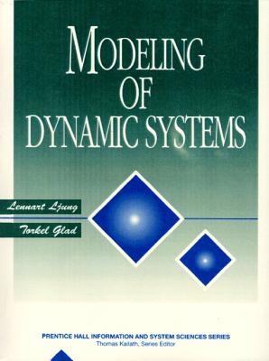 Modeling of Dynamic Systems - Ljung, Lennart, and Glad, Torkel