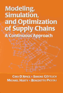 Modeling, Simulation, and Optimization of Supply Chains: A Continuous Approach