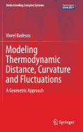 Modeling Thermodynamic Distance, Curvature and Fluctuations: A Geometric Approach