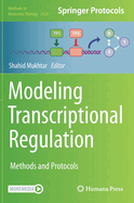 Modeling Transcriptional Regulation: Methods and Protocols