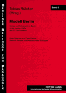 Modell Berlin: Schule Und Schulpolitik in Berlin in Der Zweiten Haelfte Des 20. Jahrhunderts