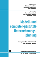 Modell- Und Computer-Gestutzte Unternehmungsplanung