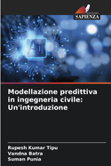 Modellazione predittiva in ingegneria civile: Un'introduzione