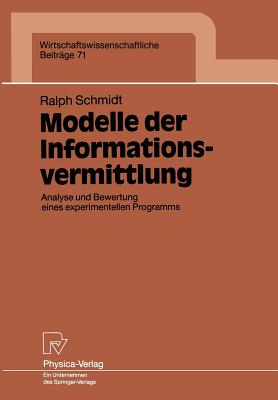 Modelle Der Informationsvermittlung: Analyse Und Bewertung Eines Experimentellen Programms - Schmidt, Ralph