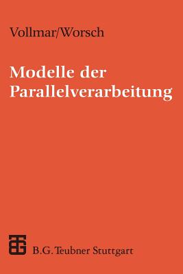 Modelle Der Parallelverarbeitung: Eine Einfuhrung - Vollmar, Roland, and Worsch, Thomas
