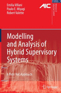 Modelling and Analysis of Hybrid Supervisory Systems: A Petri Net Approach