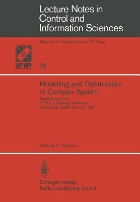 Modelling and Optimization of Complex System: Proceedings of the Ifip-Tc 7 Working Conference, Novosibirsk, Ussr, 3-9 July, 1978 - Marchuk, G I (Editor)