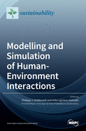 Modelling and Simulation of Human-Environment Interactions