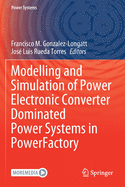 Modelling and Simulation of Power Electronic Converter Dominated Power Systems in Powerfactory