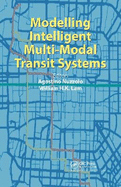 Modelling Intelligent Multi-Modal Transit Systems